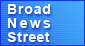 BroadNewsStreet
