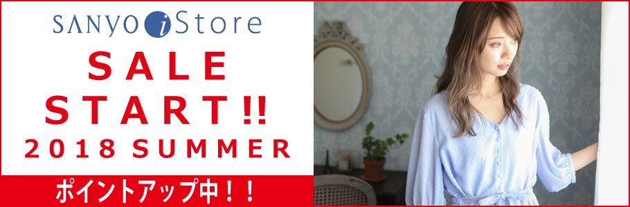 SANYO iStore SALE START!! 2018 SUMMER |CgAbv!!