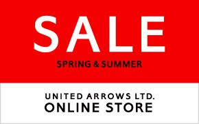 SALE SPRING & SUMMER UNITED ARROWS LTD. ONLINE STORE