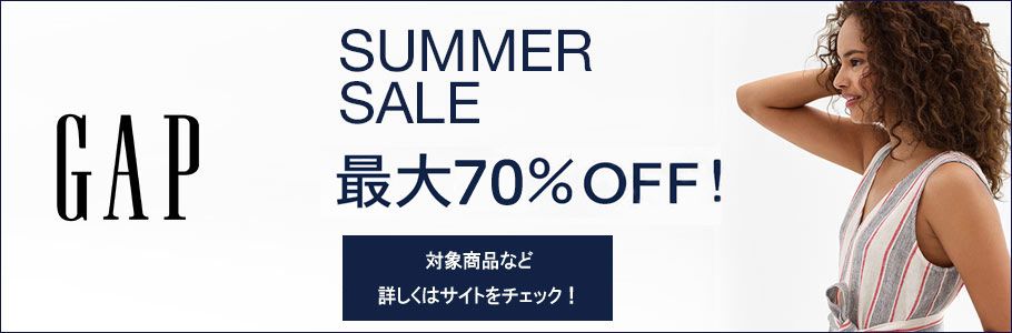 GAP SUMMER SALE 50%OFF~ ΏۏiȂǏڂ̓TCg`FbN!