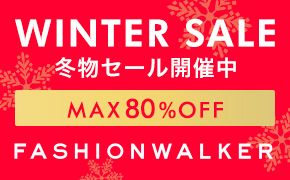 WINTER SALE ~Z[JÒ@MAX80% OFF FASHION WALKER