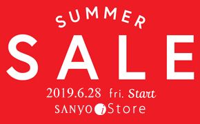 SUMMER SALE 2019.6.28 fri. Start SANYO iStore