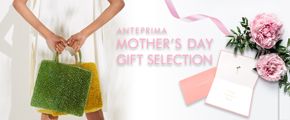 ANTEPRIMA MOTHER'S DAY GIFT SELECTION