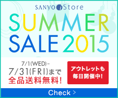 SANYO iStore SUMMER SALE 2015 7/1(WED) - 7/31(FRI)܂őSi AEgbgJÒI Check